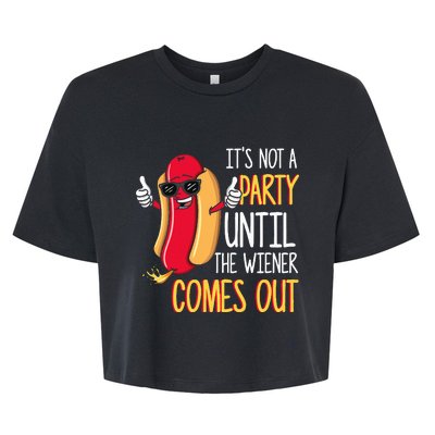 ItS Not A Party Until The Wiener Comes Out Funny Hot Dog Bella+Canvas Jersey Crop Tee