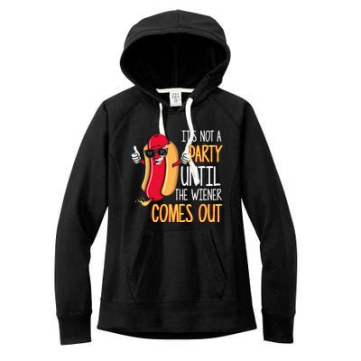 ItS Not A Party Until The Wiener Comes Out Funny Hot Dog Women's Fleece Hoodie