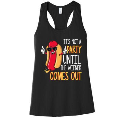 ItS Not A Party Until The Wiener Comes Out Funny Hot Dog Women's Racerback Tank