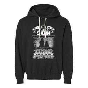 I'm Not A Perfect Son But My Crazy Mom Loves Me Gift Garment-Dyed Fleece Hoodie