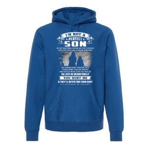 I'm Not A Perfect Son But My Crazy Mom Loves Me Gift Premium Hoodie