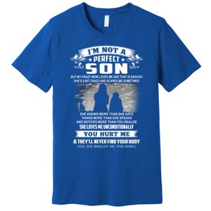 I'm Not A Perfect Son But My Crazy Mom Loves Me Gift Premium T-Shirt