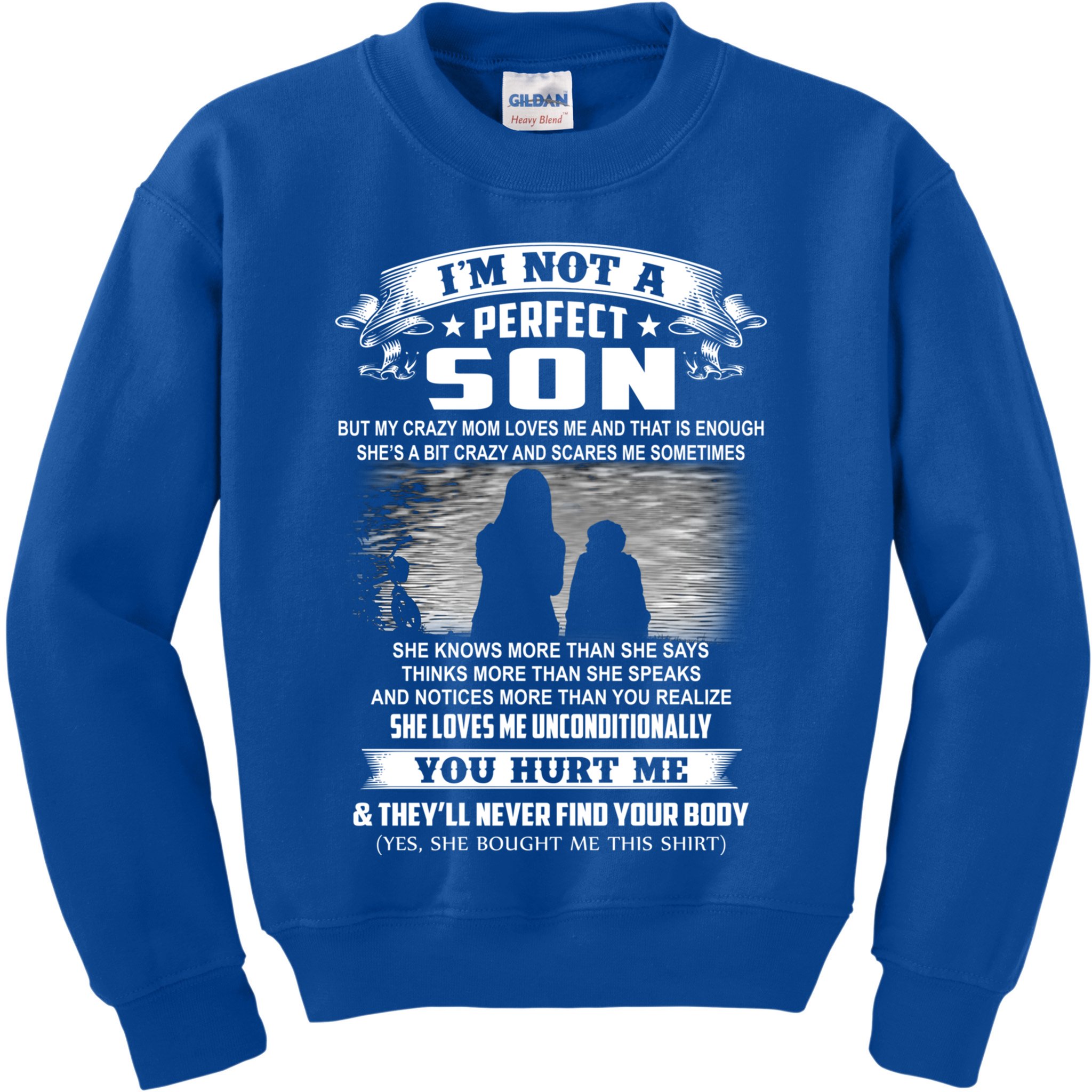 I'm Not A Perfect Son But My Crazy Mom Loves Me Gift Kids Sweatshirt