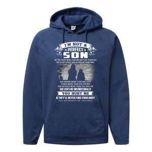 I'm Not A Perfect Son But My Crazy Mom Loves Me Gift Performance Fleece Hoodie