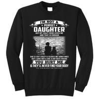 Im Not A Perfect Daughter But My Crazy Mom Loves Me Tall Sweatshirt