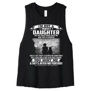 Im Not A Perfect Daughter But My Crazy Mom Loves Me Women's Racerback Cropped Tank