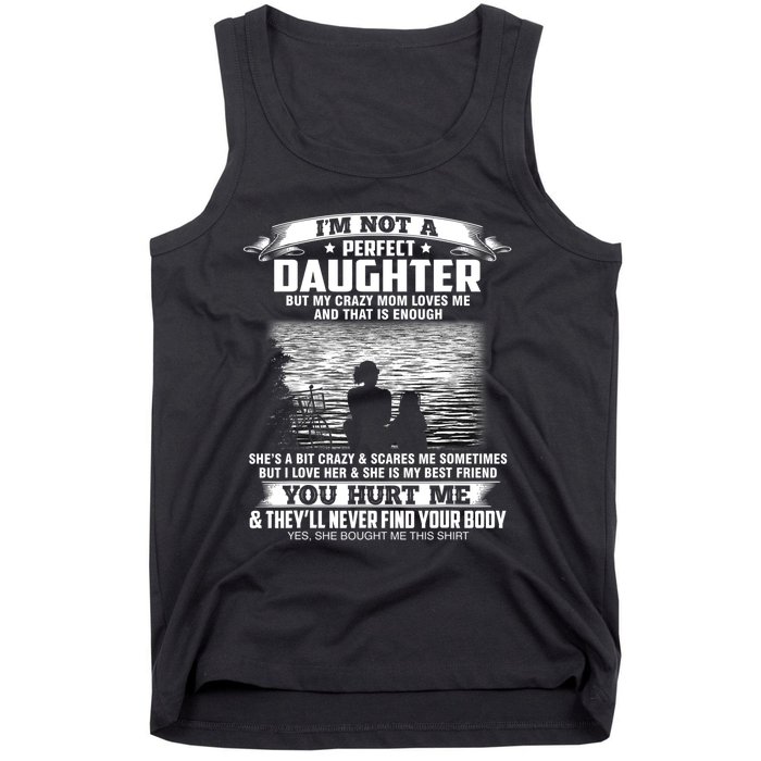 Im Not A Perfect Daughter But My Crazy Mom Loves Me Tank Top