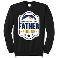 Its Not A Dad Bod Its A Father Figure Dad Joke Fathers Day Sweatshirt