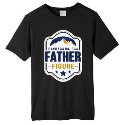 Its Not A Dad Bod Its A Father Figure Dad Joke Fathers Day Tall Fusion ChromaSoft Performance T-Shirt