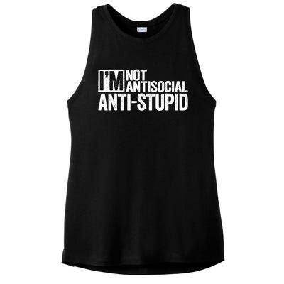 IM Not Antisocial IM Antistupid Sarcastic Ladies PosiCharge Tri-Blend Wicking Tank