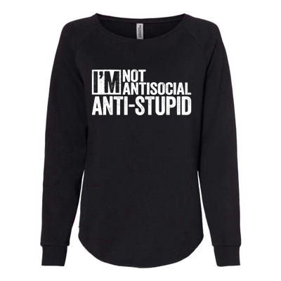 IM Not Antisocial IM Antistupid Sarcastic Womens California Wash Sweatshirt