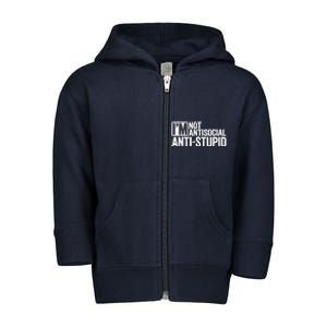 IM Not Antisocial IM Antistupid Sarcastic Toddler Zip Fleece Hoodie