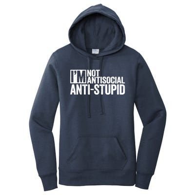 IM Not Antisocial IM Antistupid Sarcastic Women's Pullover Hoodie