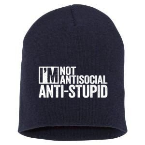 IM Not Antisocial IM Antistupid Sarcastic Short Acrylic Beanie