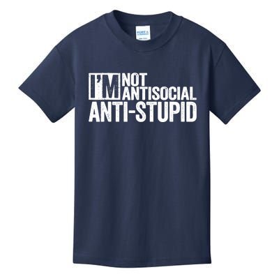 IM Not Antisocial IM Antistupid Sarcastic Kids T-Shirt