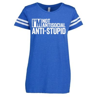 IM Not Antisocial IM Antistupid Sarcastic Enza Ladies Jersey Football T-Shirt