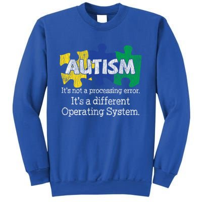 It's Not A Processing Error Autistic Autism Awareness Great Gift Sweatshirt