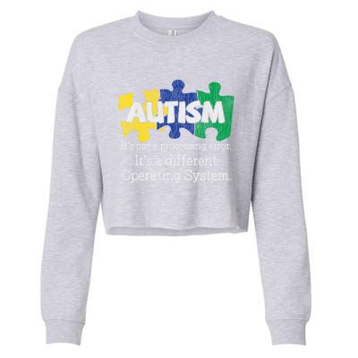 It's Not A Processing Error Autistic Autism Awareness Great Gift Cropped Pullover Crew