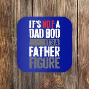 ItS Not A Dad Bob ItS A Father Figure Great Gift Coaster