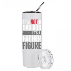 ItS Not A Dad Bob ItS A Father Figure Great Gift Stainless Steel Tumbler