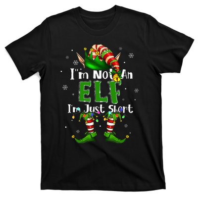 Im Not An Elf Family Christmas Pjs Matching T-Shirt