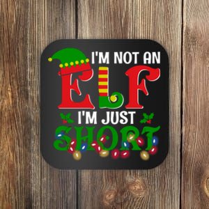 Im Not An Elf Im Just Short Christmas Holiday Season Matching Team Family Coaster