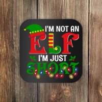 Im Not An Elf Im Just Short Christmas Holiday Season Matching Team Family Coaster