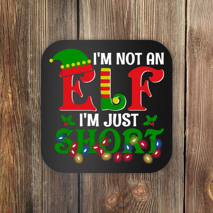 Im Not An Elf Im Just Short Christmas Holiday Season Matching Team Family Coaster