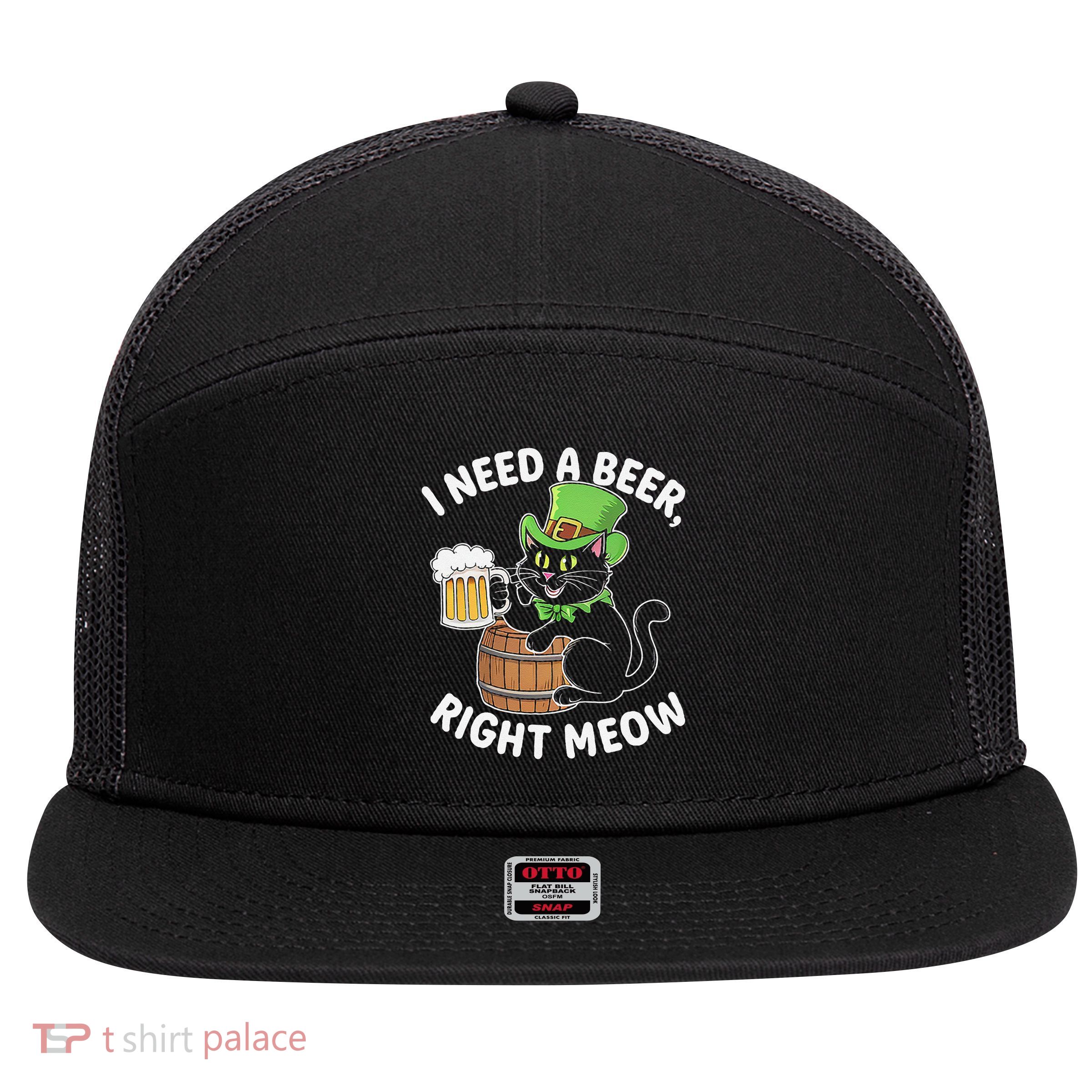 I Need a Beer Right Meow Funny Cat Drink beer St Patricks 7 Panel Mesh Trucker Snapback Hat