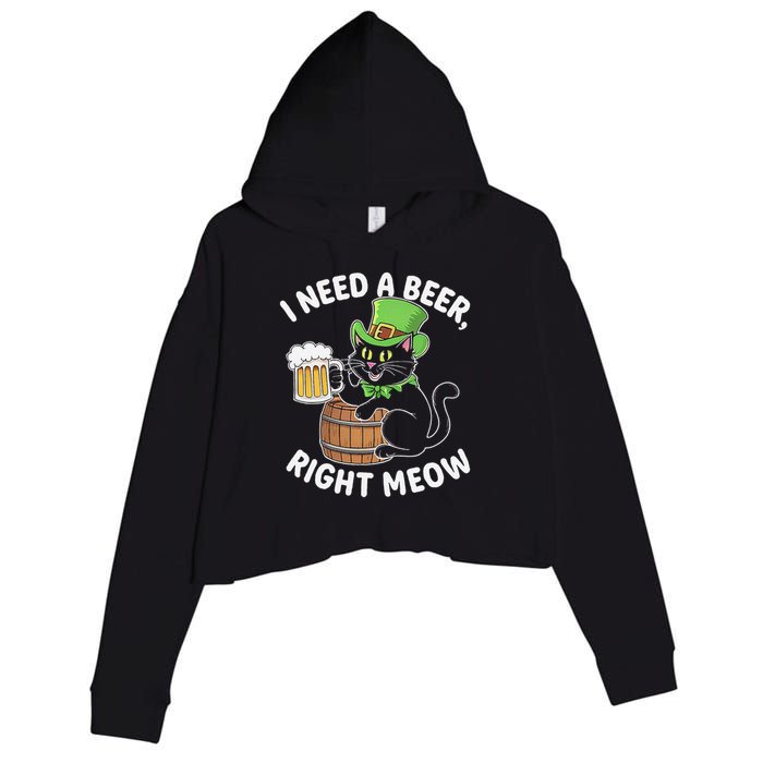 I Need a Beer Right Meow Funny Cat Drink beer St Patricks Crop Fleece Hoodie