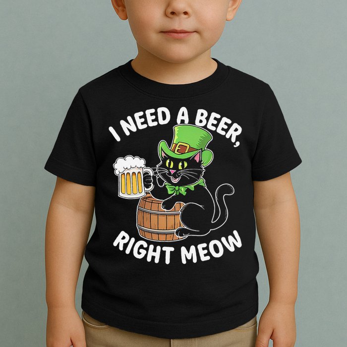 I Need a Beer Right Meow Funny Cat Drink beer St Patricks Toddler T-Shirt
