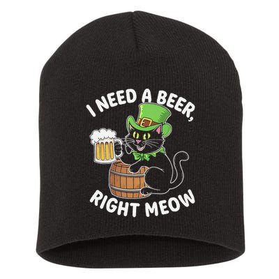 I Need a Beer Right Meow Funny Cat Drink beer St Patricks Short Acrylic Beanie