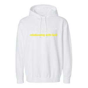 It's Not About A Religion It's About A Relationship Meaningful Gift Garment-Dyed Fleece Hoodie