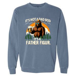 ItS Not A Dad Bod ItS A Father Figure Beer Lovers Bear Dad Gift Garment-Dyed Sweatshirt