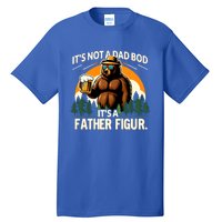 ItS Not A Dad Bod ItS A Father Figure Beer Lovers Bear Dad Gift Tall T-Shirt