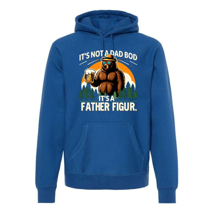 ItS Not A Dad Bod ItS A Father Figure Beer Lovers Bear Dad Gift Premium Hoodie