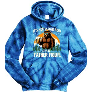 ItS Not A Dad Bod ItS A Father Figure Beer Lovers Bear Dad Gift Tie Dye Hoodie