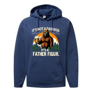 ItS Not A Dad Bod ItS A Father Figure Beer Lovers Bear Dad Gift Performance Fleece Hoodie