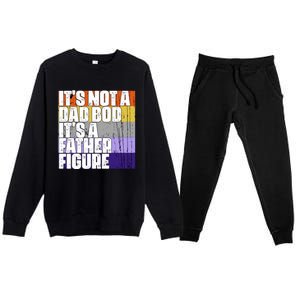 ItS Not A Dad Bod ItS A Father Figure Meaningful Gift Premium Crewneck Sweatsuit Set