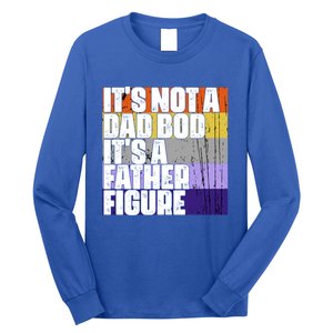 ItS Not A Dad Bod ItS A Father Figure Meaningful Gift Long Sleeve Shirt