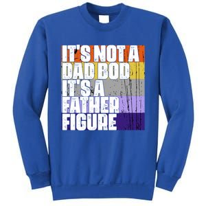 ItS Not A Dad Bod ItS A Father Figure Meaningful Gift Sweatshirt