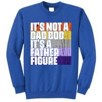 ItS Not A Dad Bod ItS A Father Figure Meaningful Gift Sweatshirt