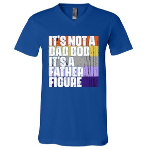 ItS Not A Dad Bod ItS A Father Figure Meaningful Gift V-Neck T-Shirt