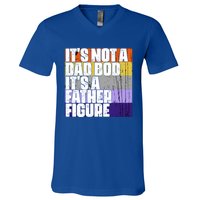 ItS Not A Dad Bod ItS A Father Figure Meaningful Gift V-Neck T-Shirt