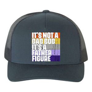 ItS Not A Dad Bod ItS A Father Figure Meaningful Gift Yupoong Adult 5-Panel Trucker Hat