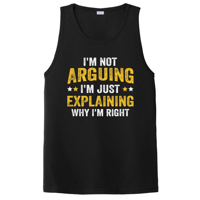 I'm Not Arguing I'm Just Explaining Why I'm Right  PosiCharge Competitor Tank