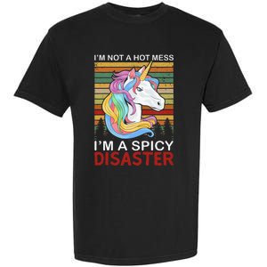 IM Not A Hot Mess IM A Spicy Disaster Garment-Dyed Heavyweight T-Shirt