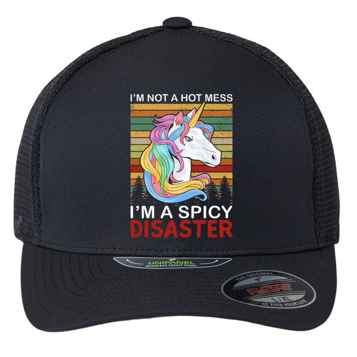 IM Not A Hot Mess IM A Spicy Disaster Flexfit Unipanel Trucker Cap