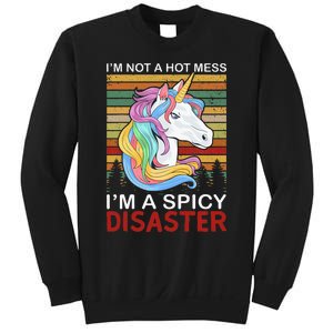 IM Not A Hot Mess IM A Spicy Disaster Sweatshirt