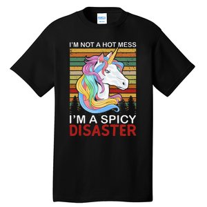 IM Not A Hot Mess IM A Spicy Disaster Tall T-Shirt